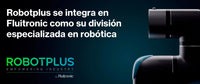 Fluitronic integra Robotplus y se refuerza como socio integral en componentes de automatización y robótica